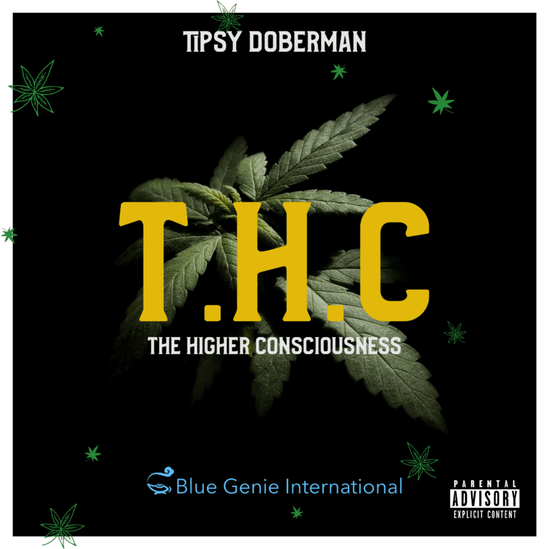 Tipsy Doberman Releases His Debut Project, “T.H.C - The Higher Consciousness”