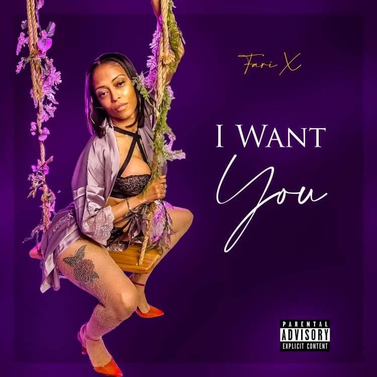 Fari X Let's It All Out In Her Steamy Melodic Hip-Hop Single, "I Want You"