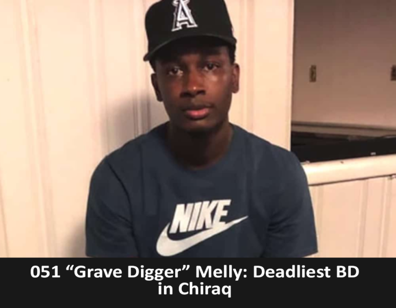051 “Grave Digger” Melly: Deadliest BD in Chiraq