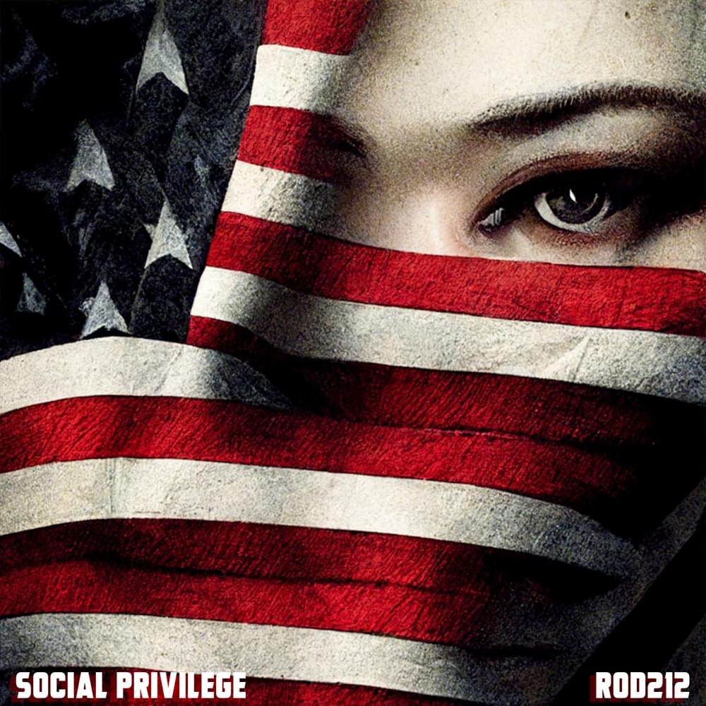 Rod212 - Social Privilege