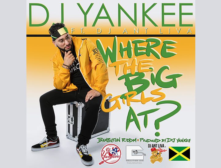 DJ Yankee ft. DJ Ant Liva – “Where The Big Girls At” (Music Video) 