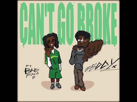 Zeddy Will promotional thumbnail for Can't Go Broke featuring Babyfxce E